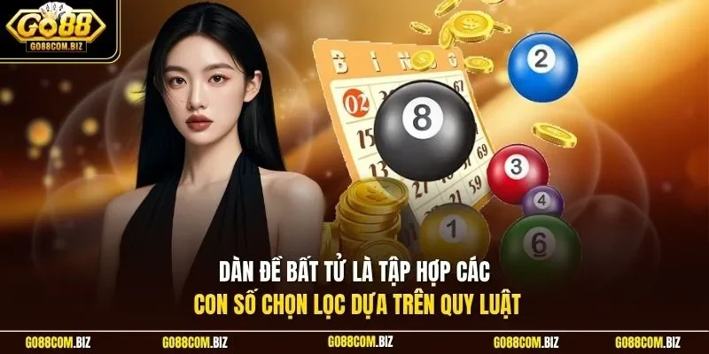 Dàn đề bất tử là tập hợp các con số chọn lọc dựa trên quy luật